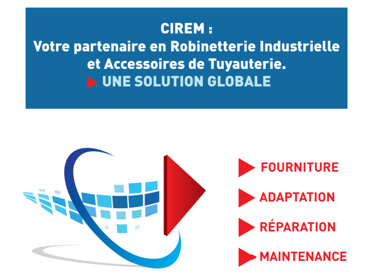Cirem L'entreprise CIREM | CIREM